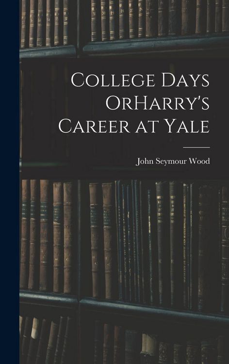 Produktbild: College Days OrHarry's Career at Yale