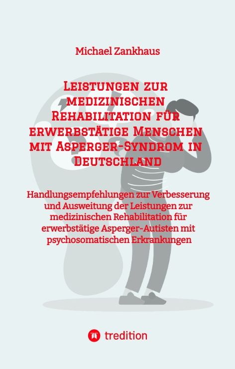 Produktbild: Leistungen zur medizinischen Rehabilitation f&uuml;r erwerbst&auml;tige Menschen mit Asperger-Syndrom in Deutschland