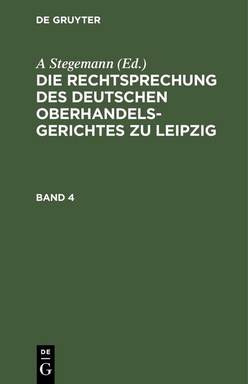 Produktbild: Die Rechtsprechung des Deutschen Oberhandelsgerichtes zu Leipzig. Band 4