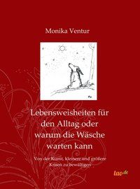 Produktbild: Lebensweisheiten f&uuml;r den Alltag oder warum die W&auml;sche warten kann