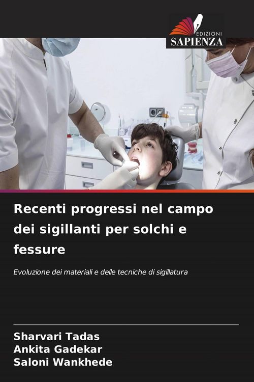 Produktbild: Recenti progressi nel campo dei sigillanti per solchi e fessure