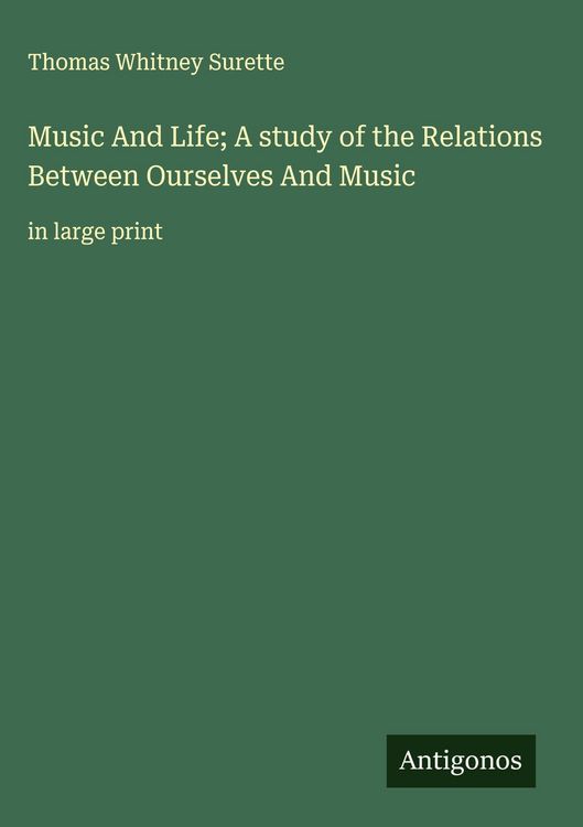 Produktbild: Music And Life; A study of the Relations Between Ourselves And Music