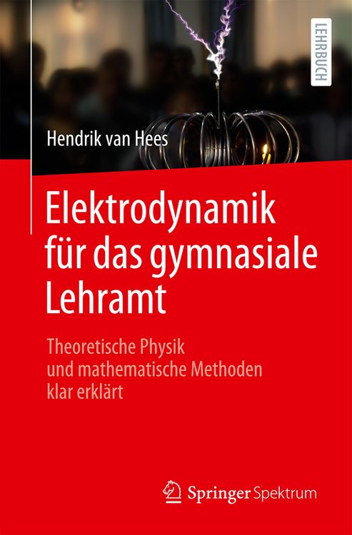 Produktbild: Elektrodynamik f&uuml;r das gymnasiale Lehramt