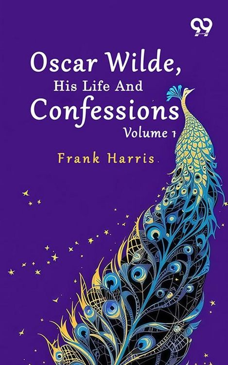 Produktbild: Oscar Wilde, His Life And Confessions: Volume 1