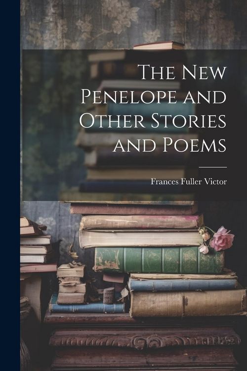 Produktbild: The New Penelope and Other Stories and Poems