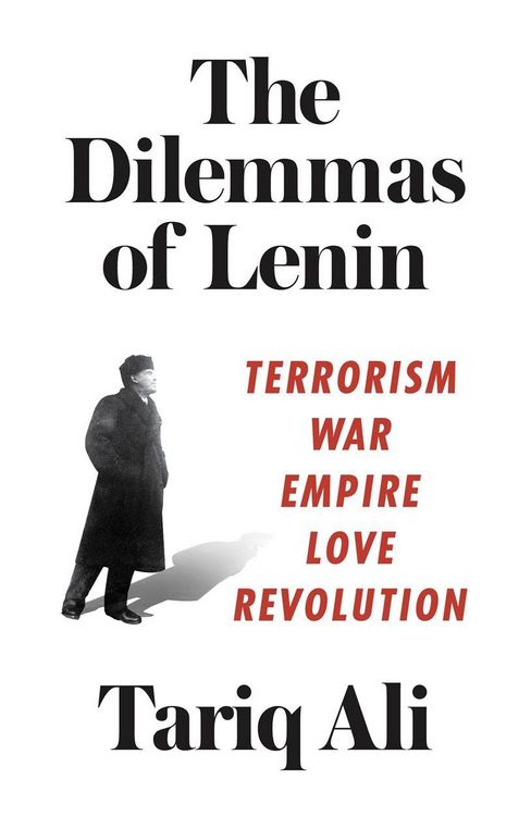 Produktbild: The Dilemmas of Lenin: Terrorism, War, Empire, Love, Revolution