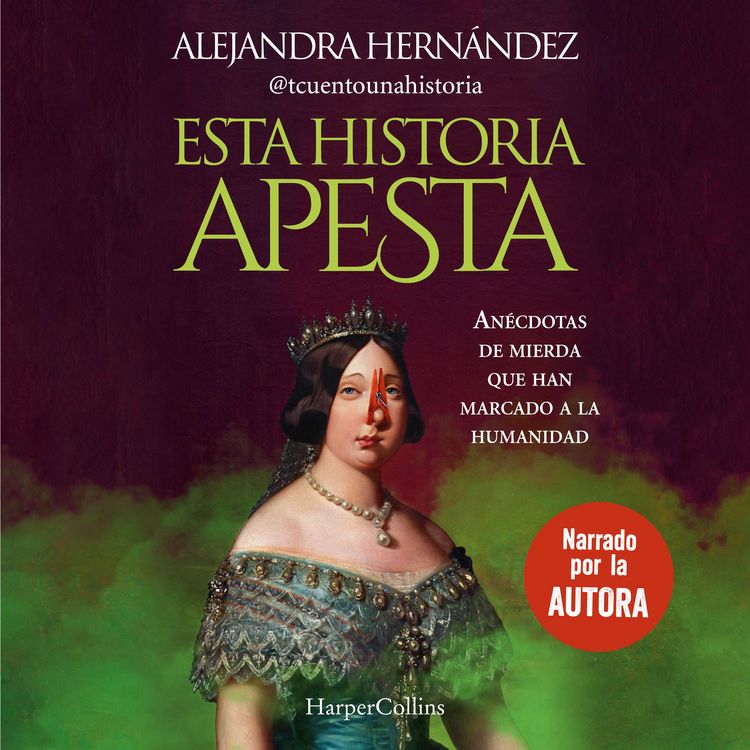 Produktbild: Esta historia apesta. An&eacute;cdotas de mierda que han marcado a la humanidad