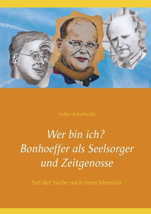Produktbild: Wer bin ich? Bonhoeffer als Seelsorger und Zeitgenosse