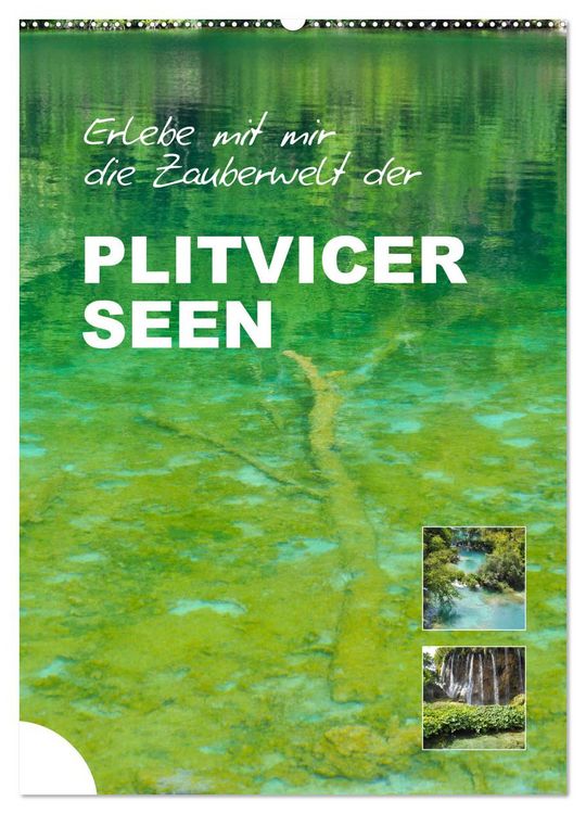 Produktbild: Erlebe mit mir die Zauberwelt der Plitvicer Seen (Wandkalender 2026 DIN A2 hoch), CALVENDO Monatskalender