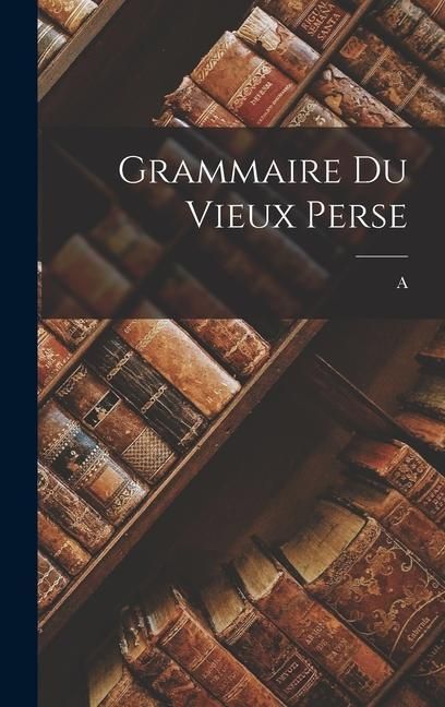 Produktbild: Grammaire du vieux Perse