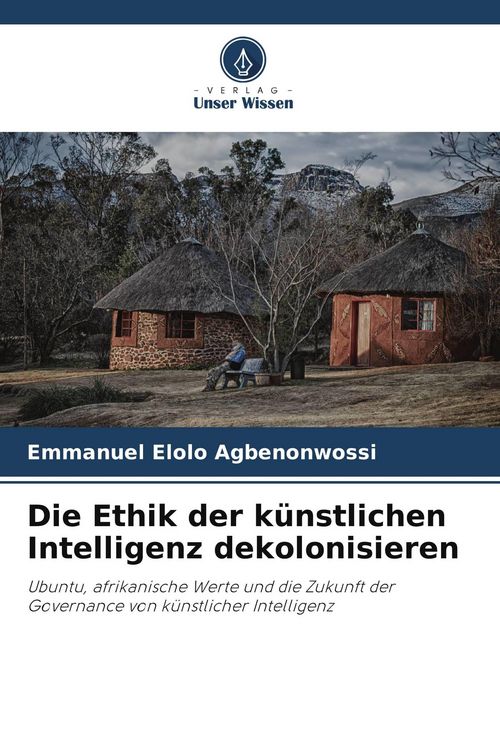 Produktbild: Die Ethik der k&uuml;nstlichen Intelligenz dekolonisieren