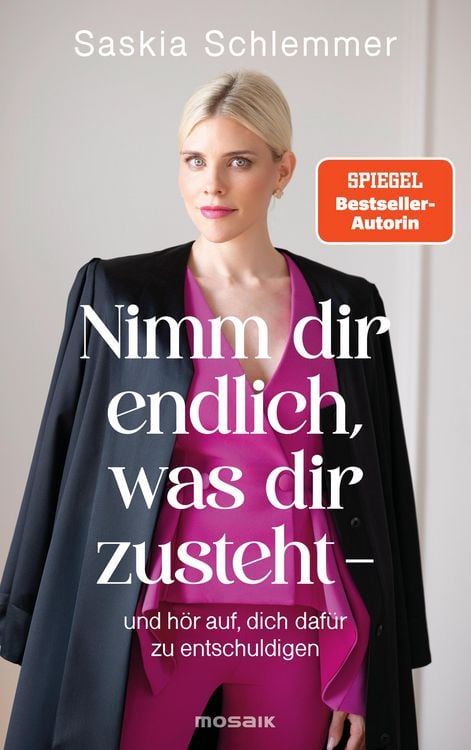 Produktbild: Nimm dir endlich, was dir zusteht - und h&ouml;r auf, dich daf&uuml;r zu entschuldigen