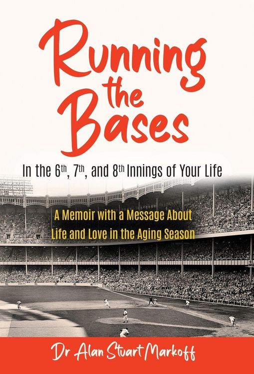 Produktbild: Running The Bases In The 6th, 7th, & 8th Innings Of Your Life