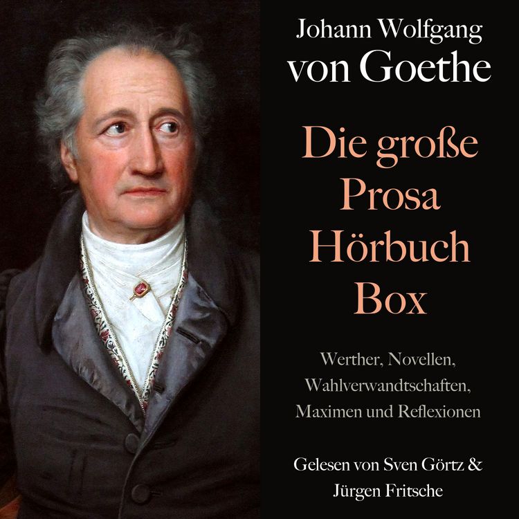 Produktbild: Johann Wolfgang von Goethe: Die gro&szlig;e Prosa H&ouml;rbuch Box