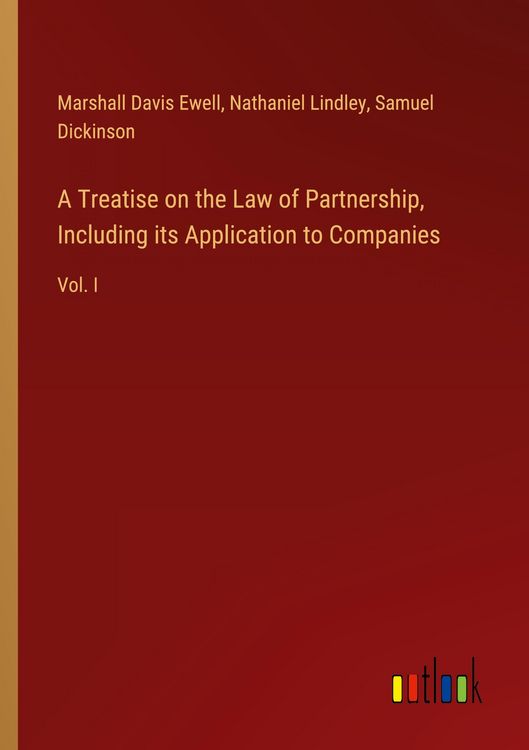 Produktbild: A Treatise on the Law of Partnership, Including its Application to Companies