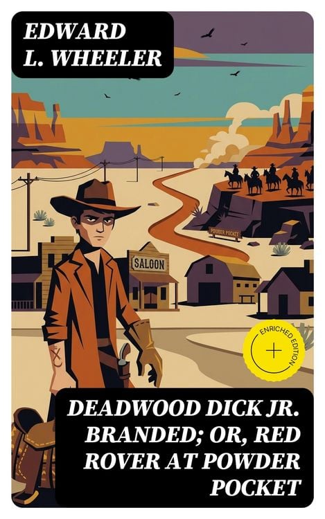 Produktbild: Deadwood Dick Jr. Branded; or, Red Rover at Powder Pocket