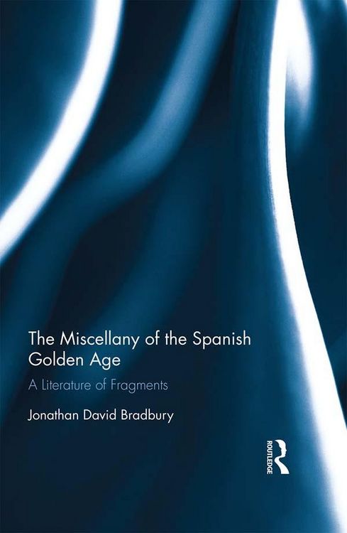 Produktbild: The Miscellany of the Spanish Golden Age