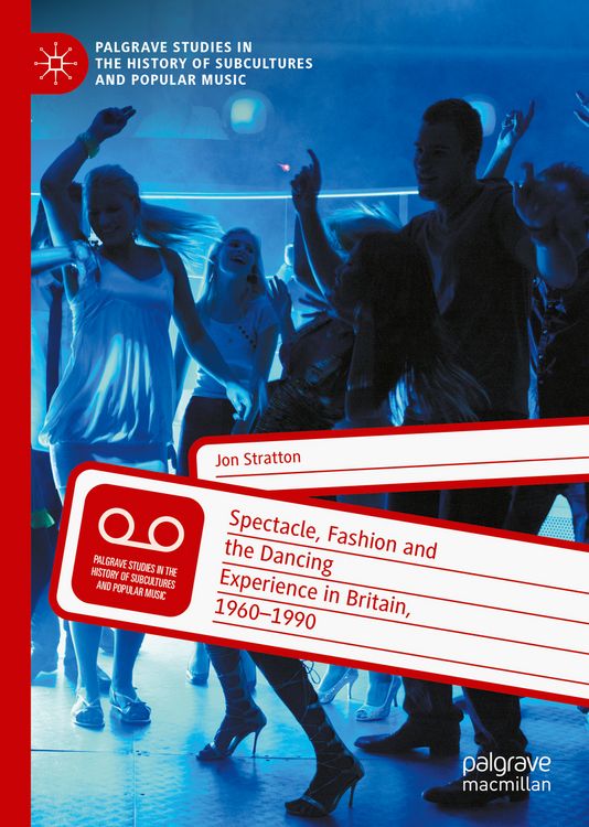 Produktbild: Spectacle, Fashion and the Dancing Experience in Britain, 1960-1990