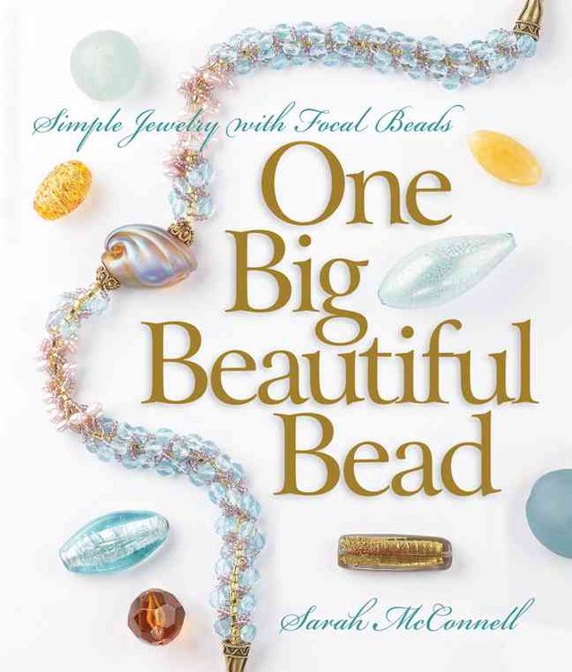 Produktbild: One Big Beautiful Bead: Simple Jewelry with Focal Beads
