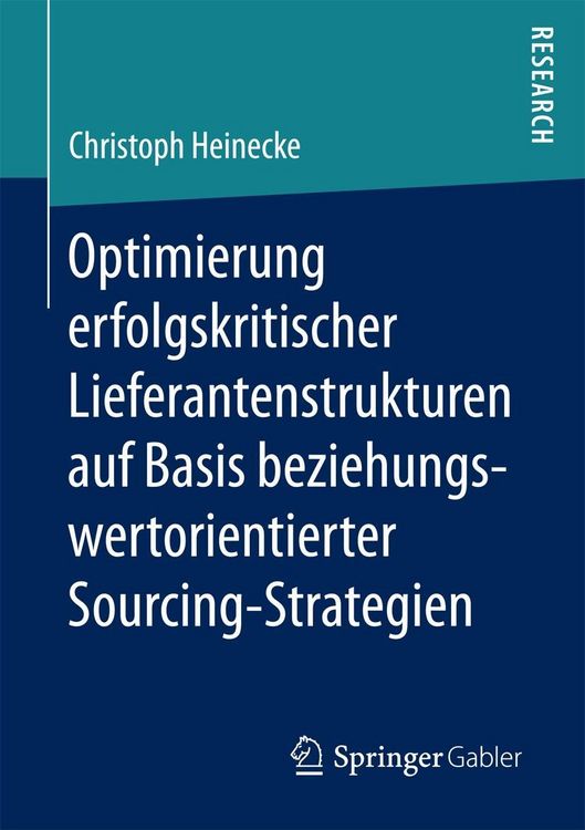 Produktbild: Optimierung erfolgskritischer Lieferantenstrukturen auf Basis beziehungswertorientierter Sourcing-Strategien