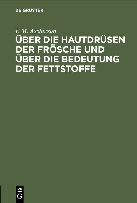 Produktbild: &Uuml;ber die Hautdr&uuml;sen der Fr&ouml;sche und &uuml;ber die Bedeutung der Fettstoffe