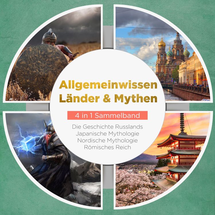 Produktbild: Allgemeinwissen L&auml;nder & Mythen - 4 in 1 Sammelband: R&ouml;misches Reich | Die Geschichte Russlands | Japanische Mythologie | Nordische Mythologie