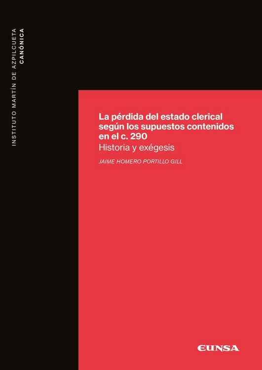 Produktbild: La p&eacute;rdida del estado clerical seg&uacute;n los supuestos contenidos en el canon 290 : historia y ex&eacute;gesis