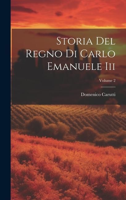 Produktbild: Storia Del Regno Di Carlo Emanuele Iii; Volume 2