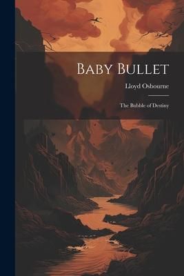 Produktbild: Baby Bullet: The Bubble of Destiny