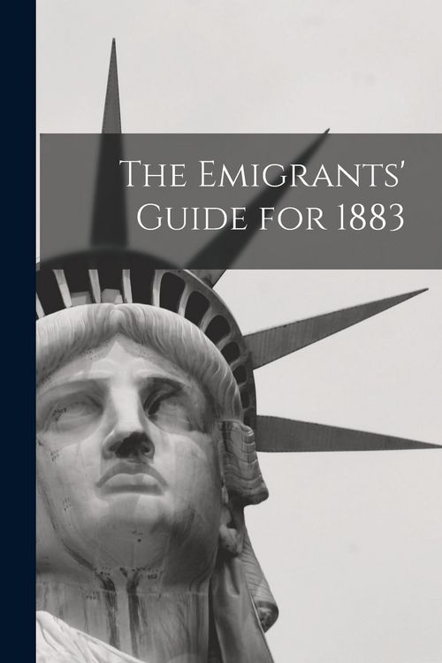 Produktbild: The Emigrants' Guide for 1883