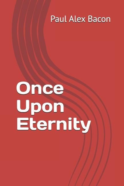 Produktbild: Bacon, T: Once Upon Eternity