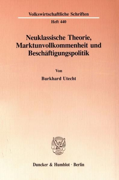 Produktbild: Neuklassische Theorie, Marktunvollkommenheit und Besch&auml;ftigungspolitik.