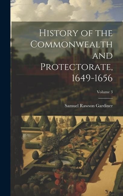 Produktbild: History of the Commonwealth and Protectorate, 1649-1656; Volume 3