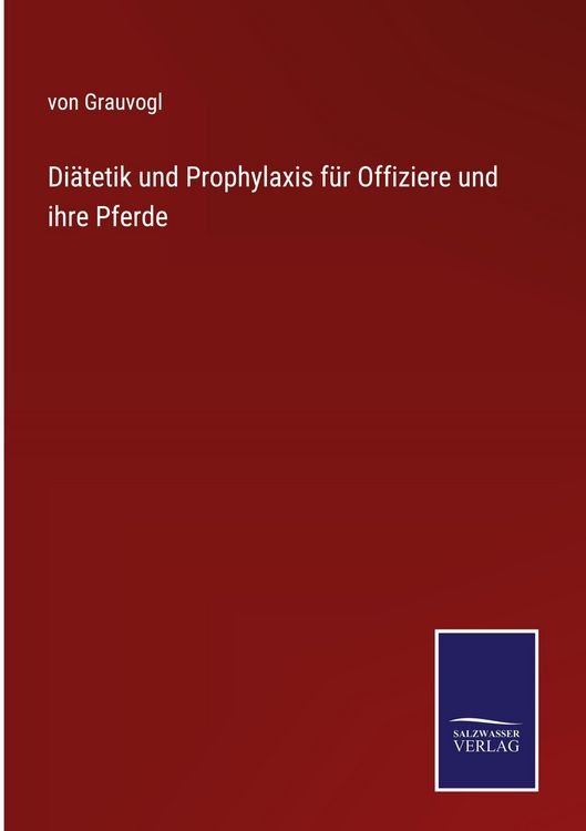 Produktbild: Di&auml;tetik und Prophylaxis f&uuml;r Offiziere und ihre Pferde