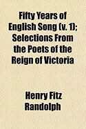 Produktbild: Fifty Years of English Song (V. 1); Selections from the Poets of the Reign of Victoria