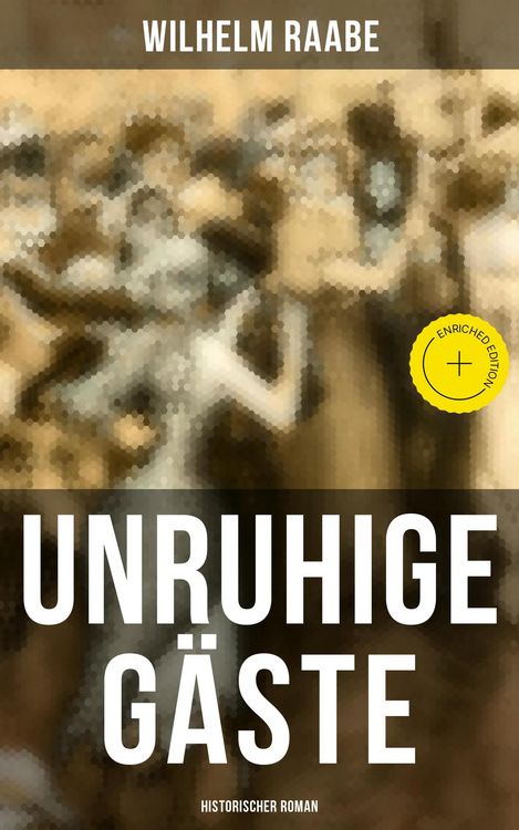 Produktbild: Unruhige G&auml;ste: Historischer Roman