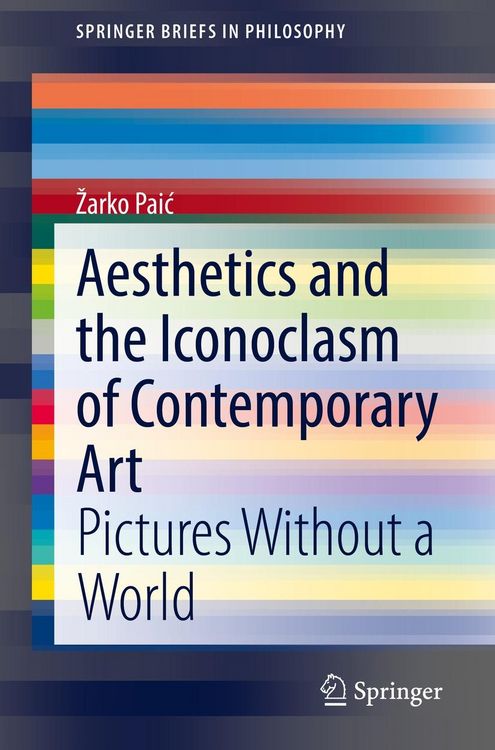 Produktbild: Aesthetics and the Iconoclasm of Contemporary Art