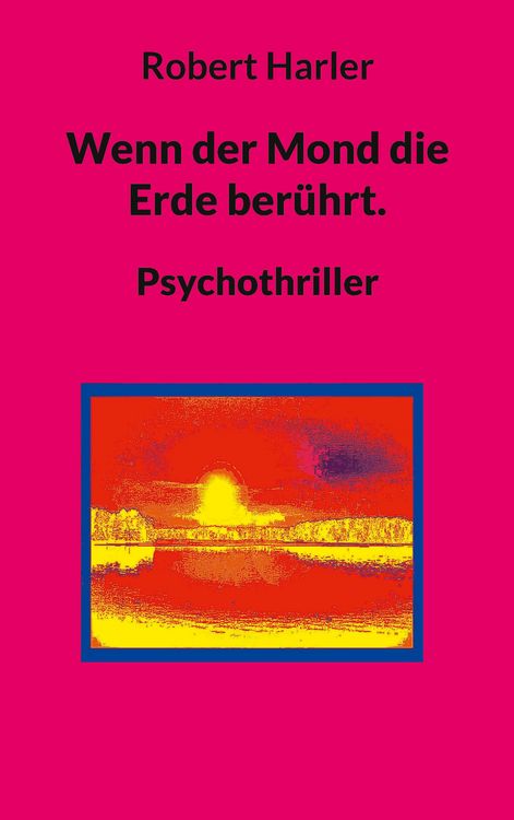 Produktbild: Wenn der Mond die Erde ber&uuml;hrt.