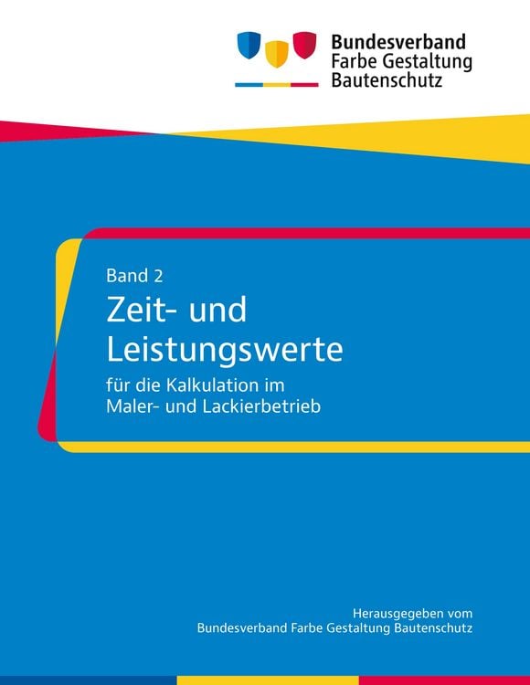Produktbild: Zeit- und Leistungswerte f&uuml;r die Kalkulation im Maler- und Lackierbetrieb