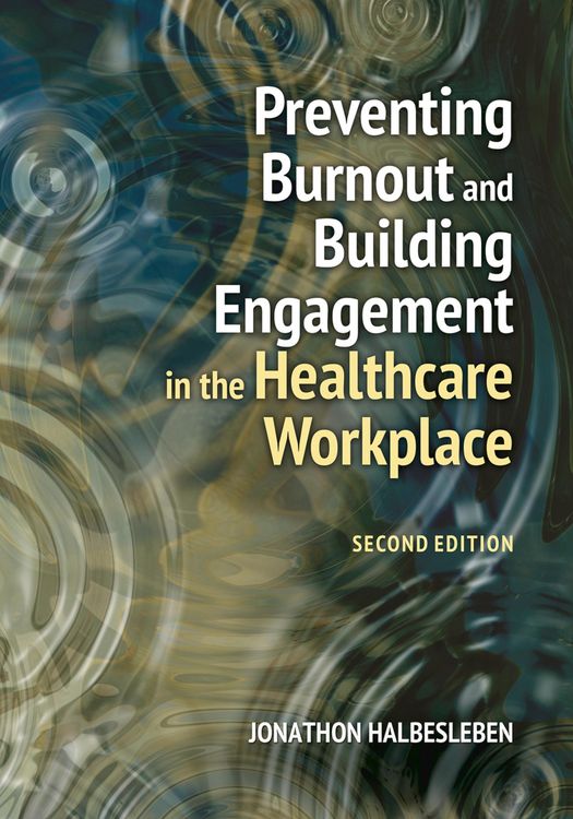 Produktbild: Preventing Burnout and Building Engagement in the Healthcare Workplace, Second Edition
