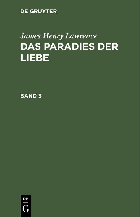 Produktbild: James Henry Lawrence: Das Paradies der Liebe. Band 3