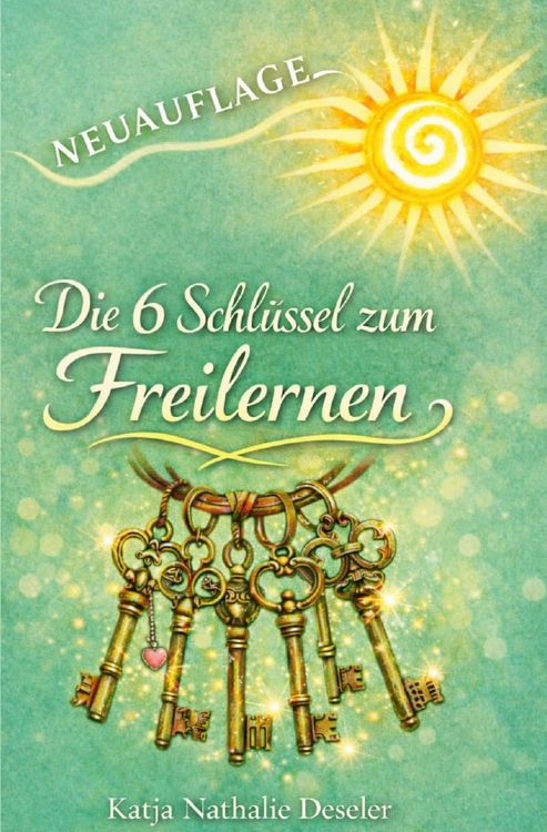 Produktbild: Die 6 Schl&uuml;ssel zum Freilernen