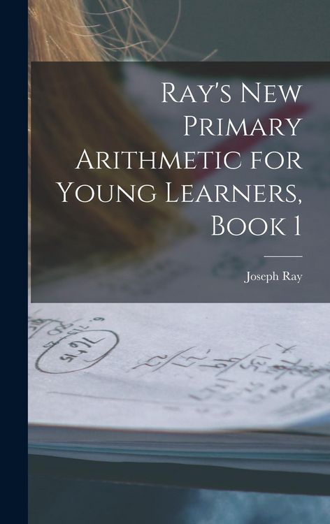 Produktbild: Ray's New Primary Arithmetic for Young Learners, Book 1