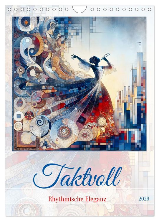 Produktbild: Taktvoll &ndash; Rhythmische Eleganz (Wandkalender 2026 DIN A4 hoch), CALVENDO Monatskalender