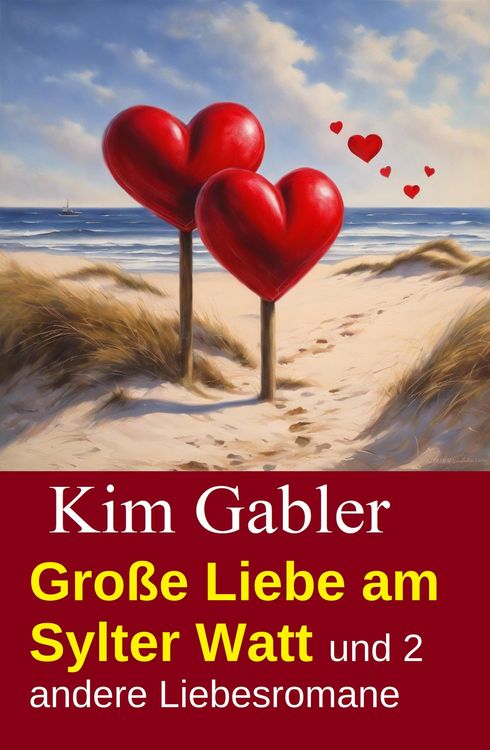 Produktbild: Gro&szlig;e Liebe am Sylter Watt und 2 andere Liebesromane
