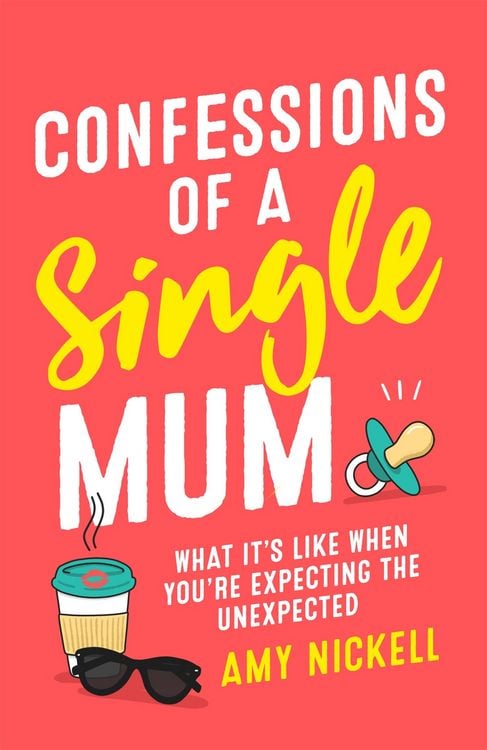 Produktbild: Nickell, A: Confessions of a Single Mum
