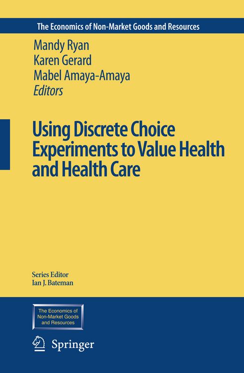 Produktbild: Using Discrete Choice Experiments to Value Health and Health Care