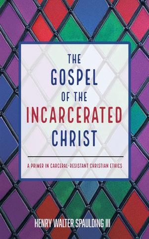 Produktbild: The Gospel of the Incarcerated Christ