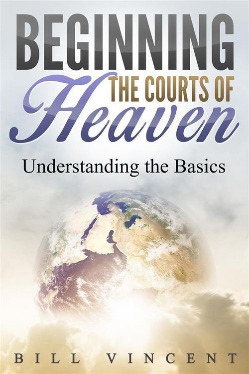 Produktbild: Beginning the Courts of Heaven