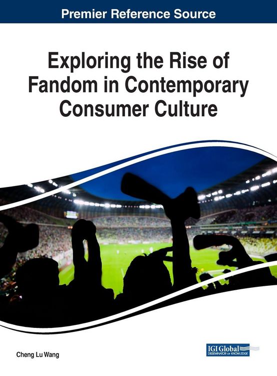 Produktbild: Exploring the Rise of Fandom in Contemporary Consumer Culture